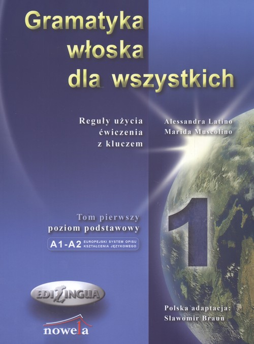 Gramatyka włoska dla wszystkich Reguły użycia Ćwiczenia z kluczem, zdjęcie produktu, kategoria Podręczniki