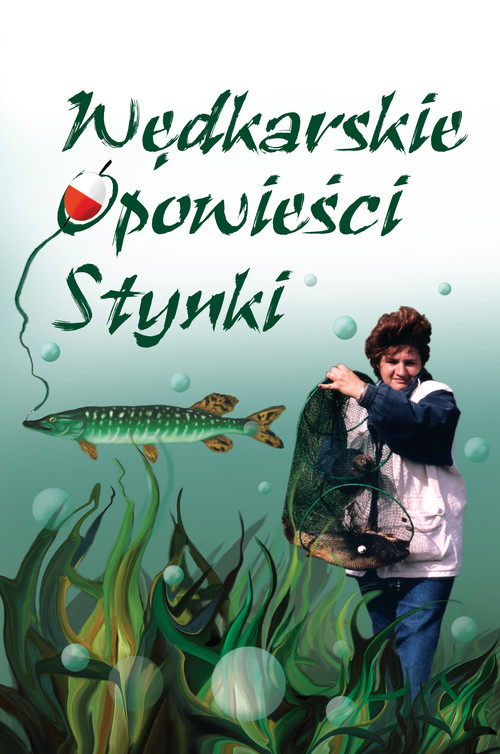 Wędkarskie opowieści Stynki, zdjęcie produktu, kategoria Wędkarstwo