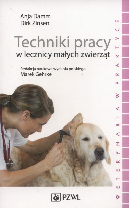 Techniki pracy w lecznicy małych zwierząt., zdjęcie produktu, kategoria Weterynaria