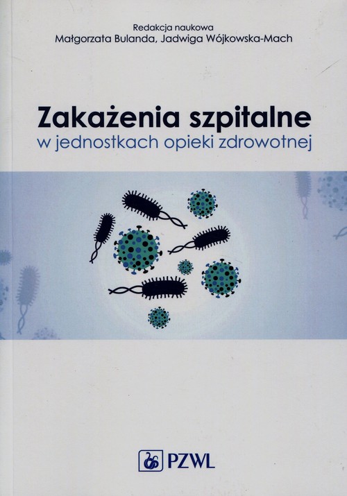 Zakażenia szpitalne w jednostkach opieki zdrowotnej, zdjęcie produktu, kategoria Choroby zakaźne