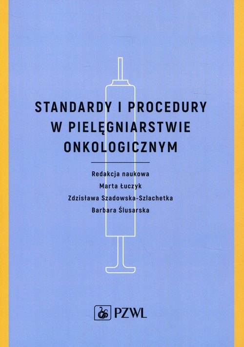 Standardy i procedury w pielęgniarstwie onkologicznym, zdjęcie produktu, kategoria Pokonaj raka