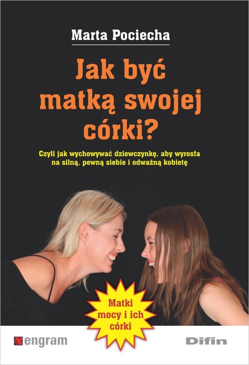 Jak być matką swojej córki?, zdjęcie produktu, kategoria Ciąża i macierzyństwo