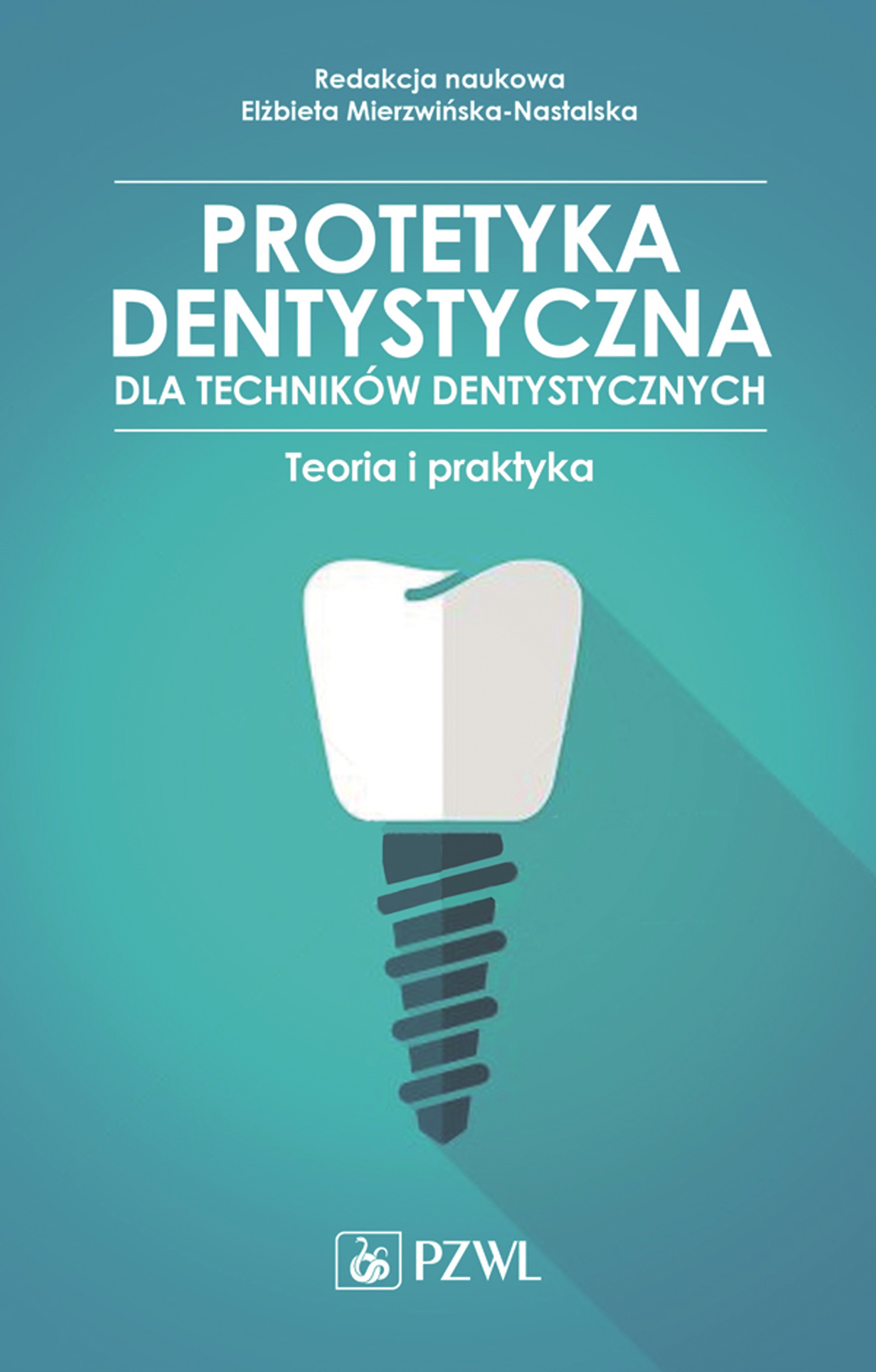Protetyka stomatologiczna dla techników dentystycznych, zdjęcie produktu, kategoria Choroby zębów