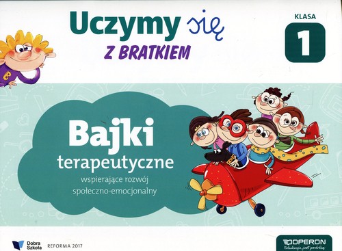 Edukacja wczesnoszkolna 1 Bajki terapeutyczne wspomagające rozwój społeczno-emocjonalny, zdjęcie produktu, kategoria Biblioterapia i arteterapia