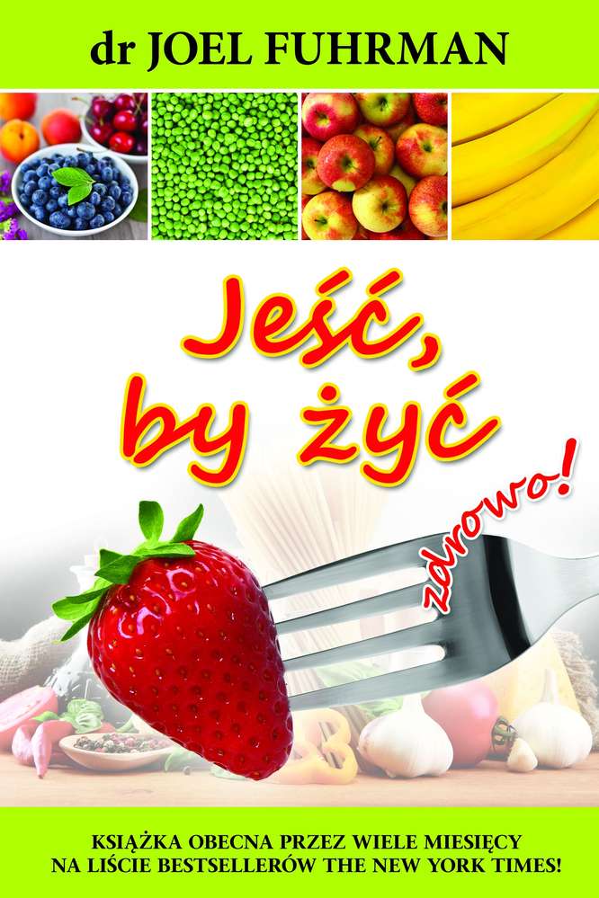 Jeść, by żyć zdrowo! w.2017, zdjęcie produktu, kategoria Diety