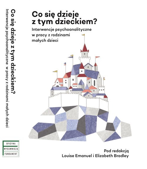 Co się dzieje z tym dzieckiem?, zdjęcie produktu, kategoria Psychologia i psychoterapia