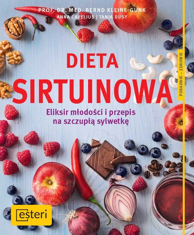 Dieta sirtuinowa - Bernd Kleine-Gunk, Andrea-Anna Cavelius, Dusy Tanja