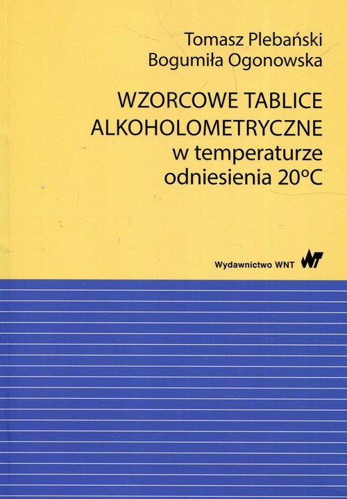 Wzorcowe tablice alkoholometryczne w temperaturze odniesienia 20 stopni Celsjusza, zdjęcie produktu, kategoria Chemia