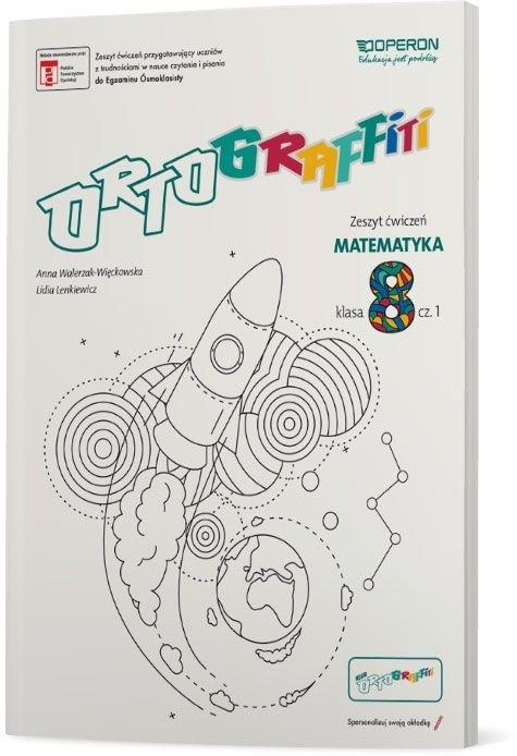 Ortograffiti SP 8 Matematyka. Zeszyt ćwiczeń 1, zdjęcie produktu, kategoria Podręczniki