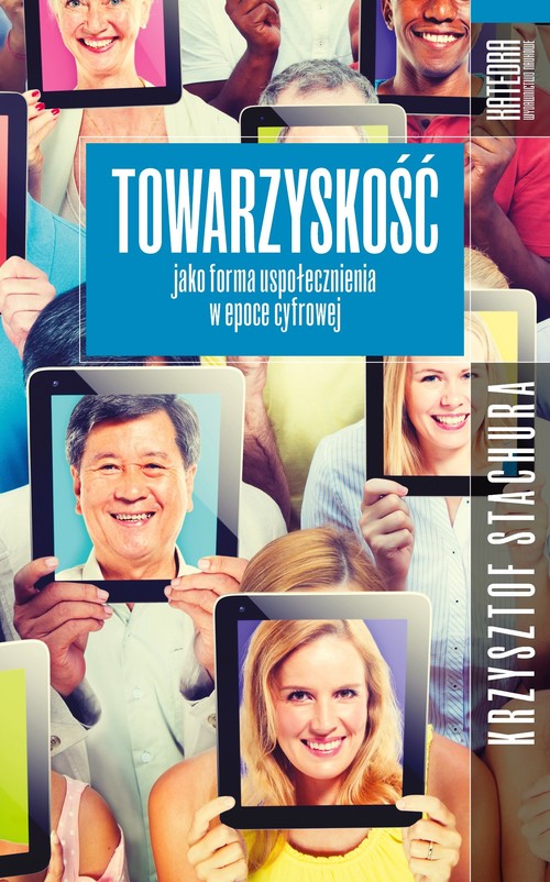 Towarzyskość jako forma uspołecznienia w epoce..., zdjęcie produktu, kategoria Relacje interpersonalne