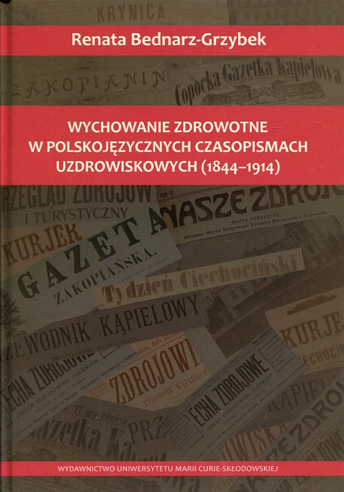 Wychowanie zdrowotne w polskojęzycznych czasopismach uzdrowiskowych, zdjęcie produktu, kategoria Uroda