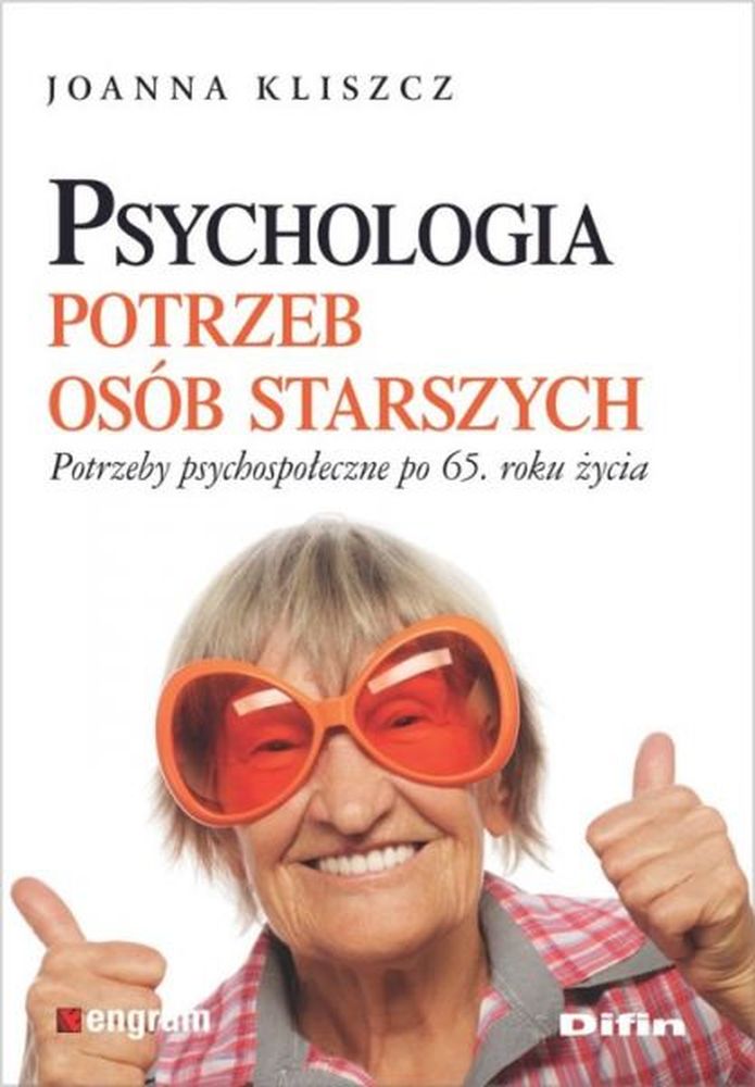 Psychologia potrzeb osób starszych, zdjęcie produktu, kategoria Psychologia i psychoterapia