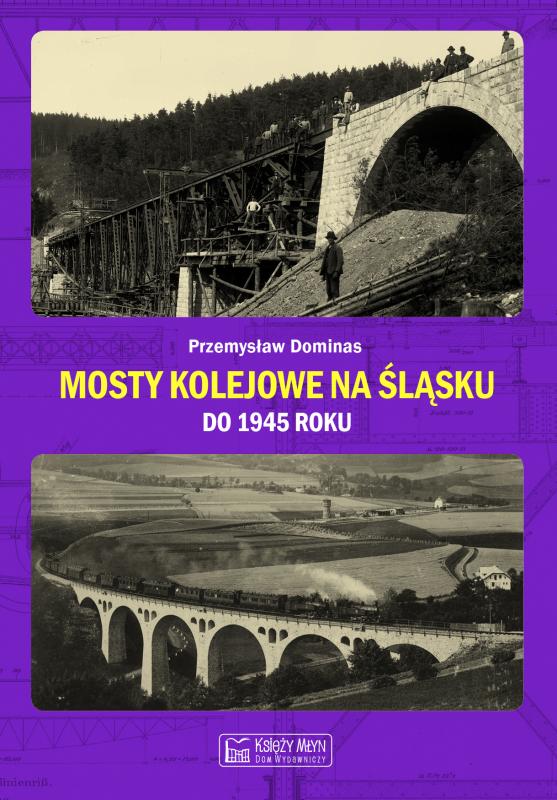Mosty kolejowe na Śląsku do 1945 roku, zdjęcie produktu, kategoria Kuchnia regionalna
