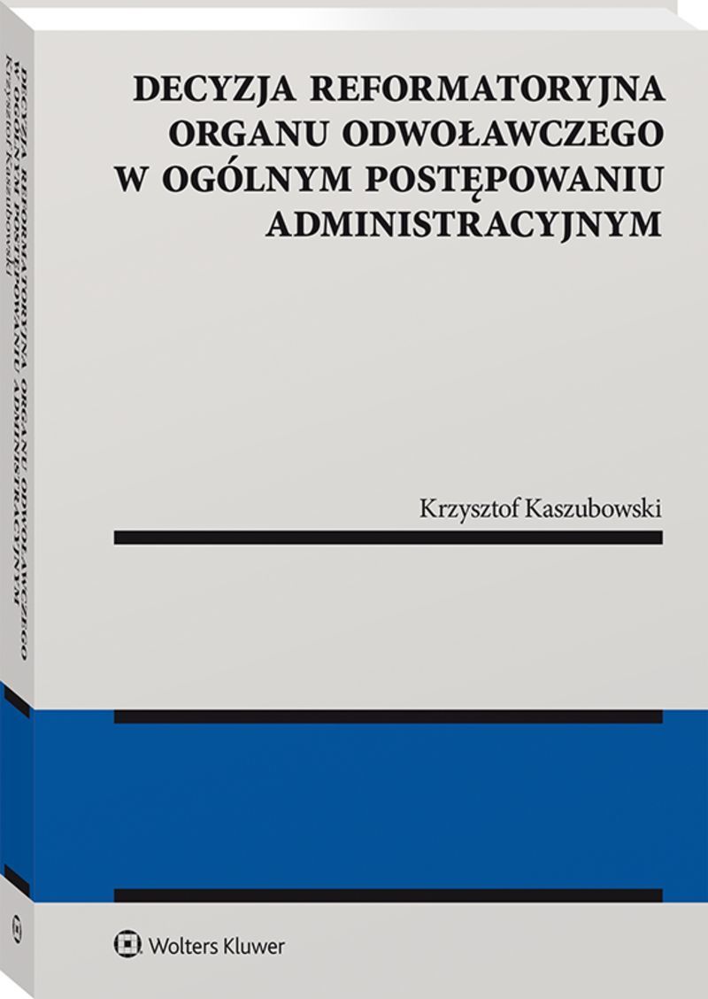 Decyzja reformatoryjna organu odwoławczego.., zdjęcie produktu, kategoria Książki