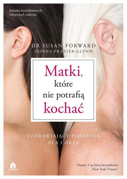 Matki, które nie potrafią kochać, zdjęcie produktu, kategoria Ciąża i macierzyństwo
