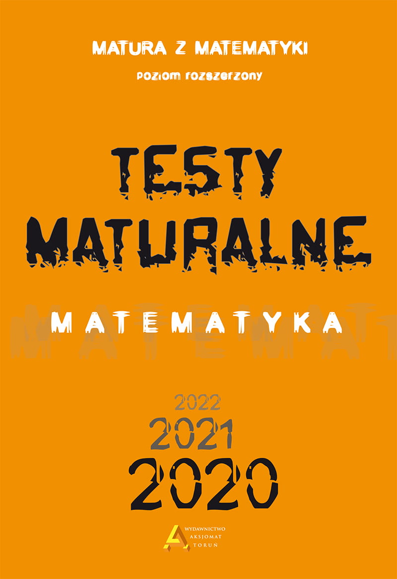 Testy Maturalne Matematyka p.rozszerz (wyd. 2020), zdjęcie produktu, kategoria Podręczniki
