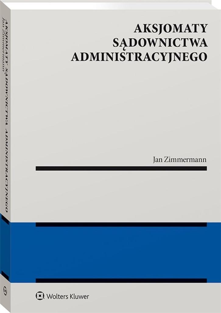Aksjomaty sądownictwa administracyjnego, zdjęcie produktu, kategoria Książki