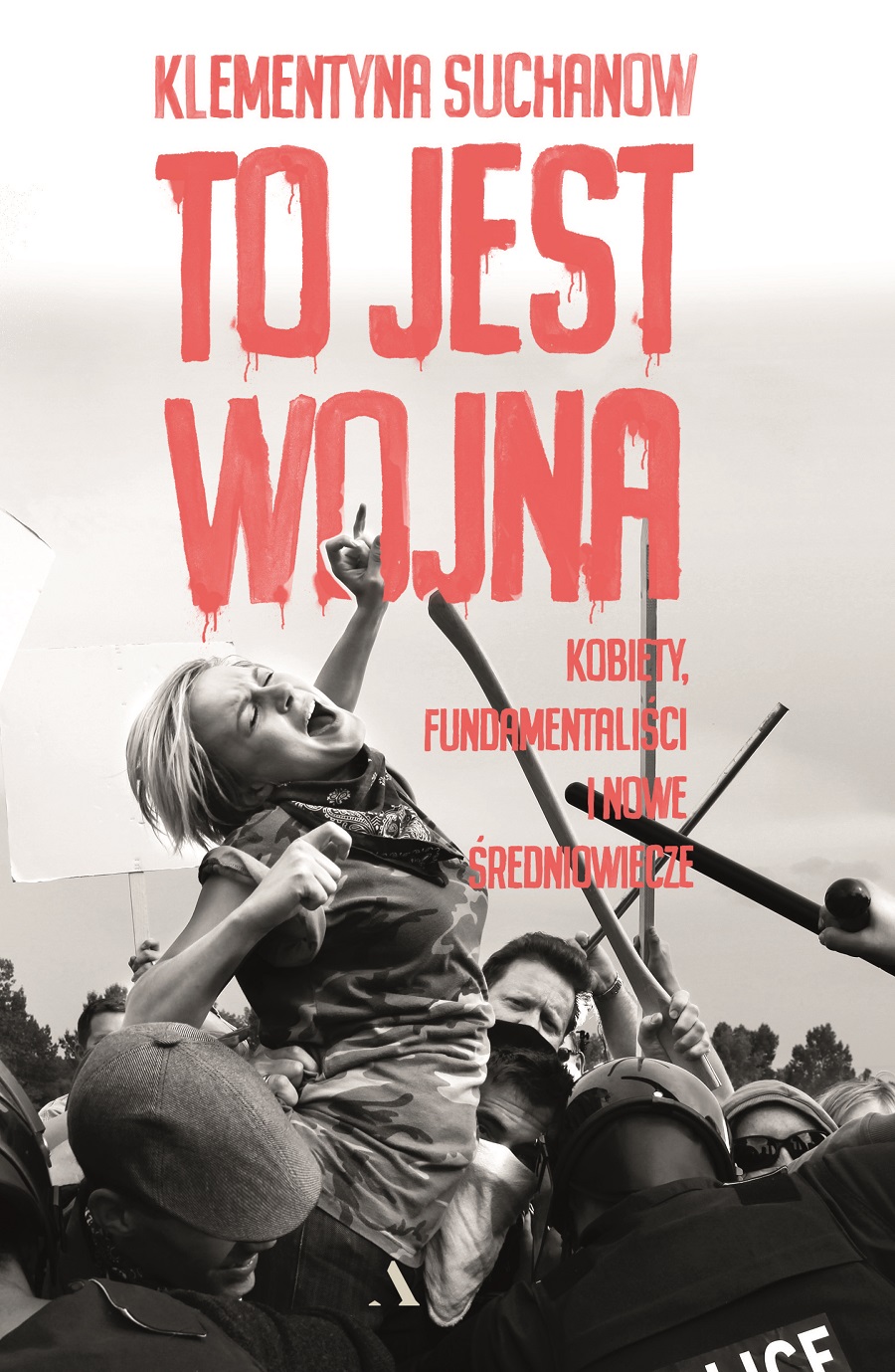 To jest wojna Kobiety, fundamentaliści i nowe średniowiecze, zdjęcie produktu, kategoria Rodzina i małżeństwo