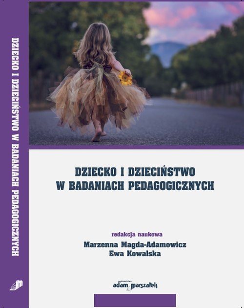 Dziecko i dzieciństwo w badaniach pedagogicznych, zdjęcie produktu, kategoria Rodzina i małżeństwo