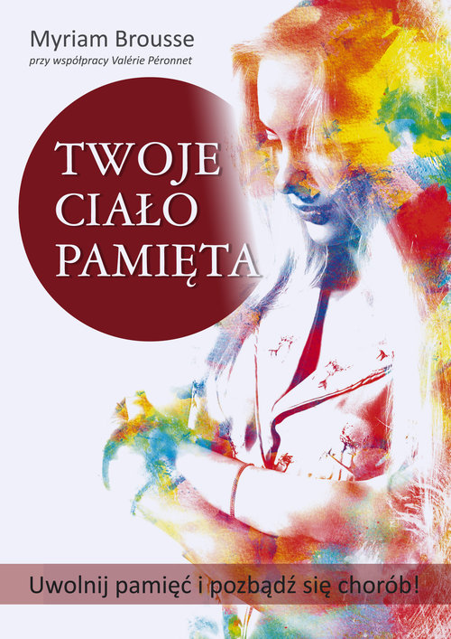 Twoje ciało pamięta, zdjęcie produktu, kategoria Psychologia i psychoterapia