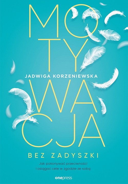 Motywacja bez zadyszki. Jak pokonywać.., zdjęcie produktu, kategoria Psychologia i psychoterapia