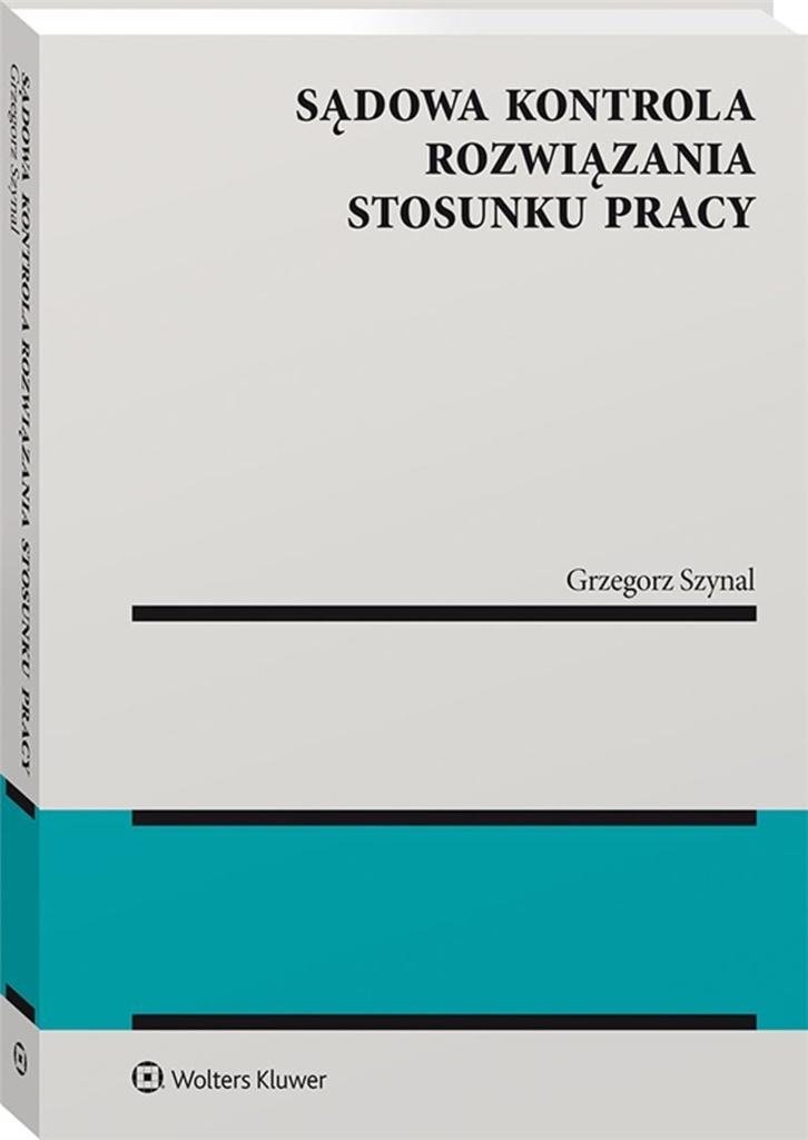 Sądowa kontrola rozwiązania stosunku pracy, zdjęcie produktu, kategoria Książki