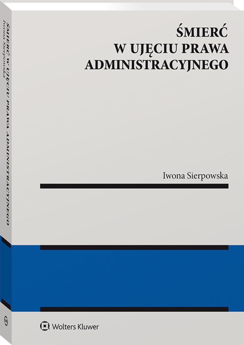 Śmierć w ujęciu prawa administracyjnego, zdjęcie produktu, kategoria Książki