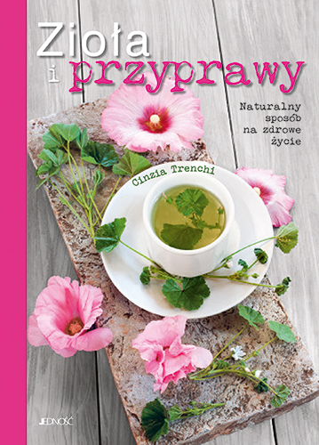 Zioła i przyprawy Naturalny sposób na zdrowe życie, zdjęcie produktu, kategoria Kulinaria i diety