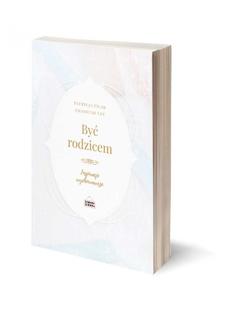 Być rodzicem - inspiracje wychowawcze, zdjęcie produktu, kategoria Ciąża i macierzyństwo