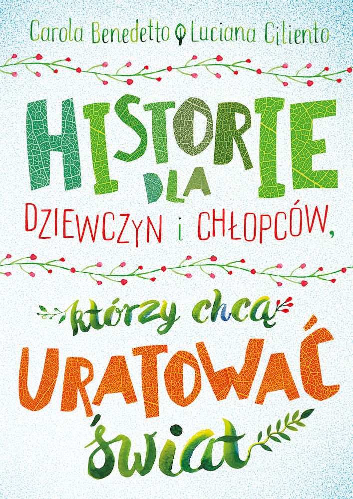 Historie dla dziewczyn i chłopców, którzy chcą uratować świat, zdjęcie produktu, kategoria Biologia i przyroda