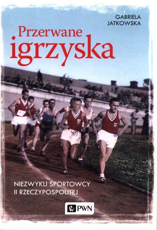 Przerwane igrzyska, zdjęcie produktu, kategoria Sportowcy i zawody sportowe