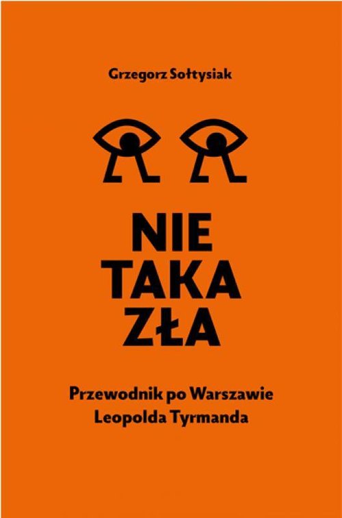 Nie taka zła. Przewodnik po Warszawie Leopolda Tyrmanda, zdjęcie produktu, kategoria Kuchnia regionalna