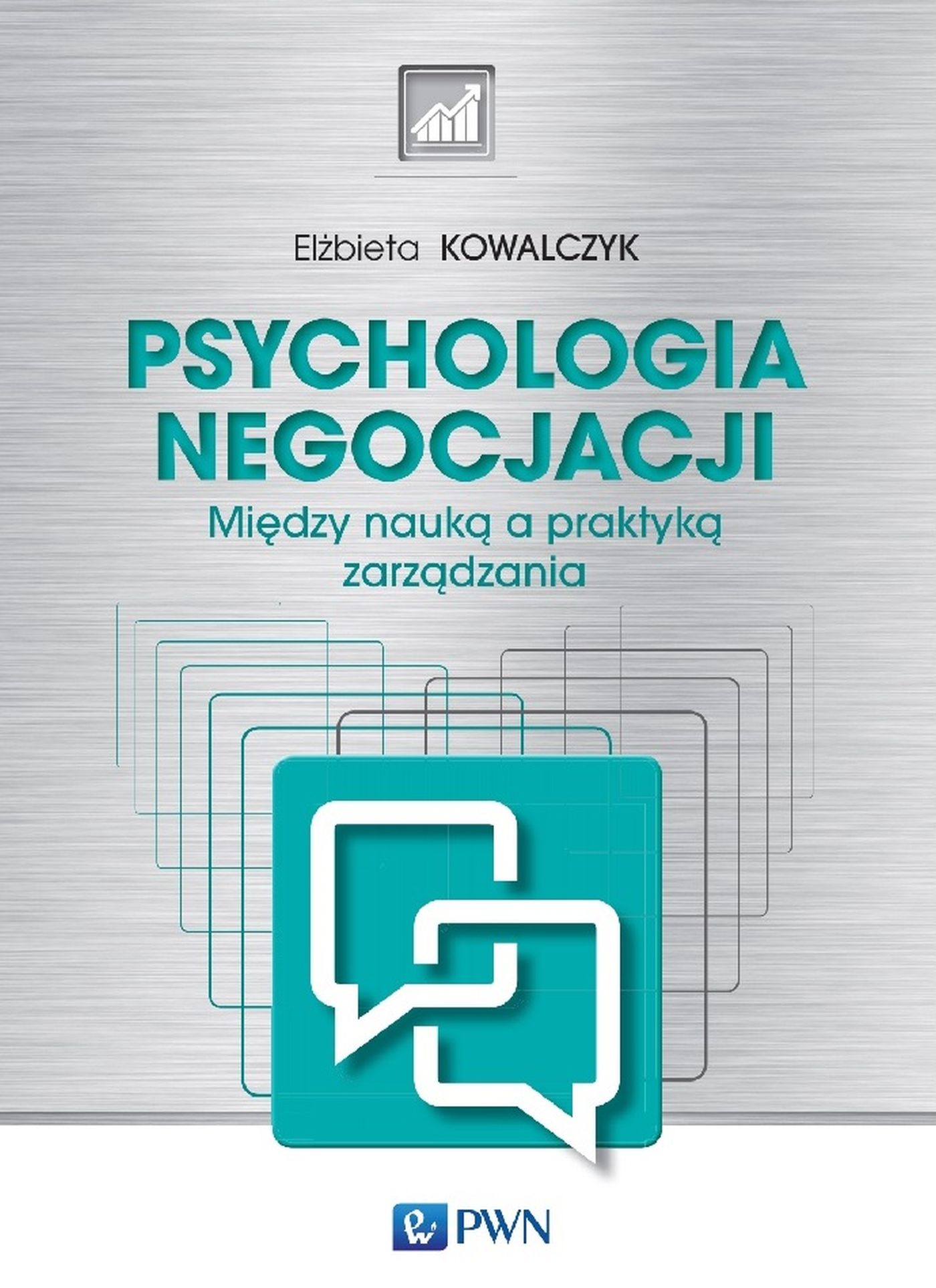 Psychologia negocjacji. Między nauką a praktyką zarządzania, zdjęcie produktu, kategoria Osobowość i samorealizacja