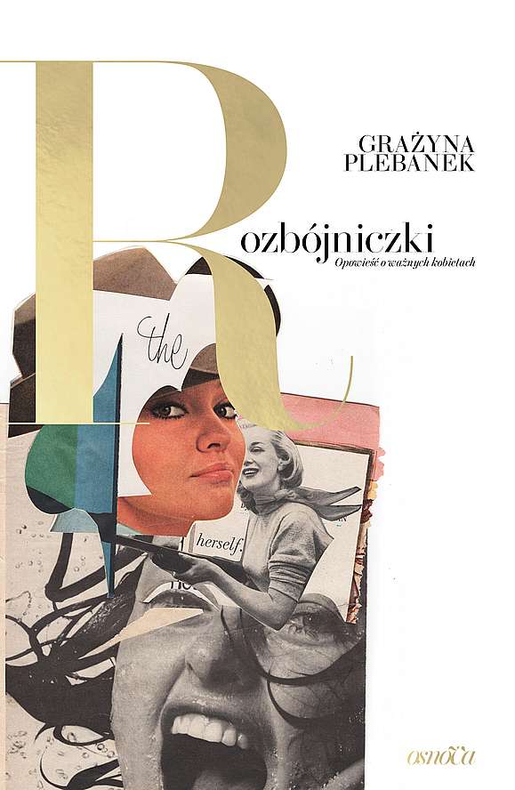 Rozbójniczki. Opowieść o ważnych kobietach, zdjęcie produktu, kategoria Rodzina i małżeństwo