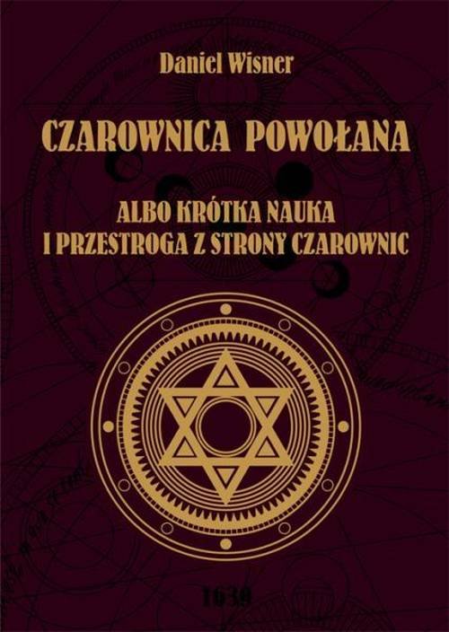 Czarownica powołana albo krótka nauka i przestroga z strony czarownic, zdjęcie produktu, kategoria Rozwój duchowy i ezoteryka