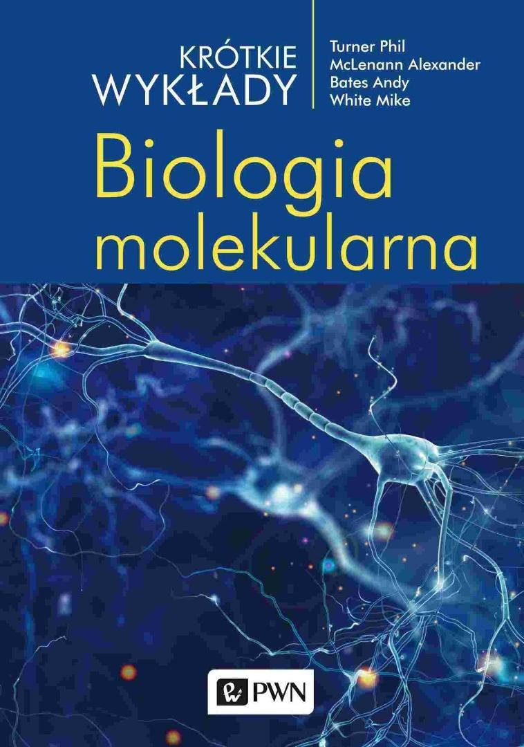 Biologia molekularna. Krótkie wykłady wyd. 2021, zdjęcie produktu, kategoria Biologia i przyroda