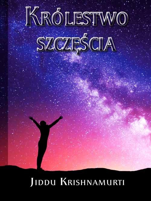 Królestwo szczęścia, zdjęcie produktu, kategoria Rozwój duchowy i ezoteryka