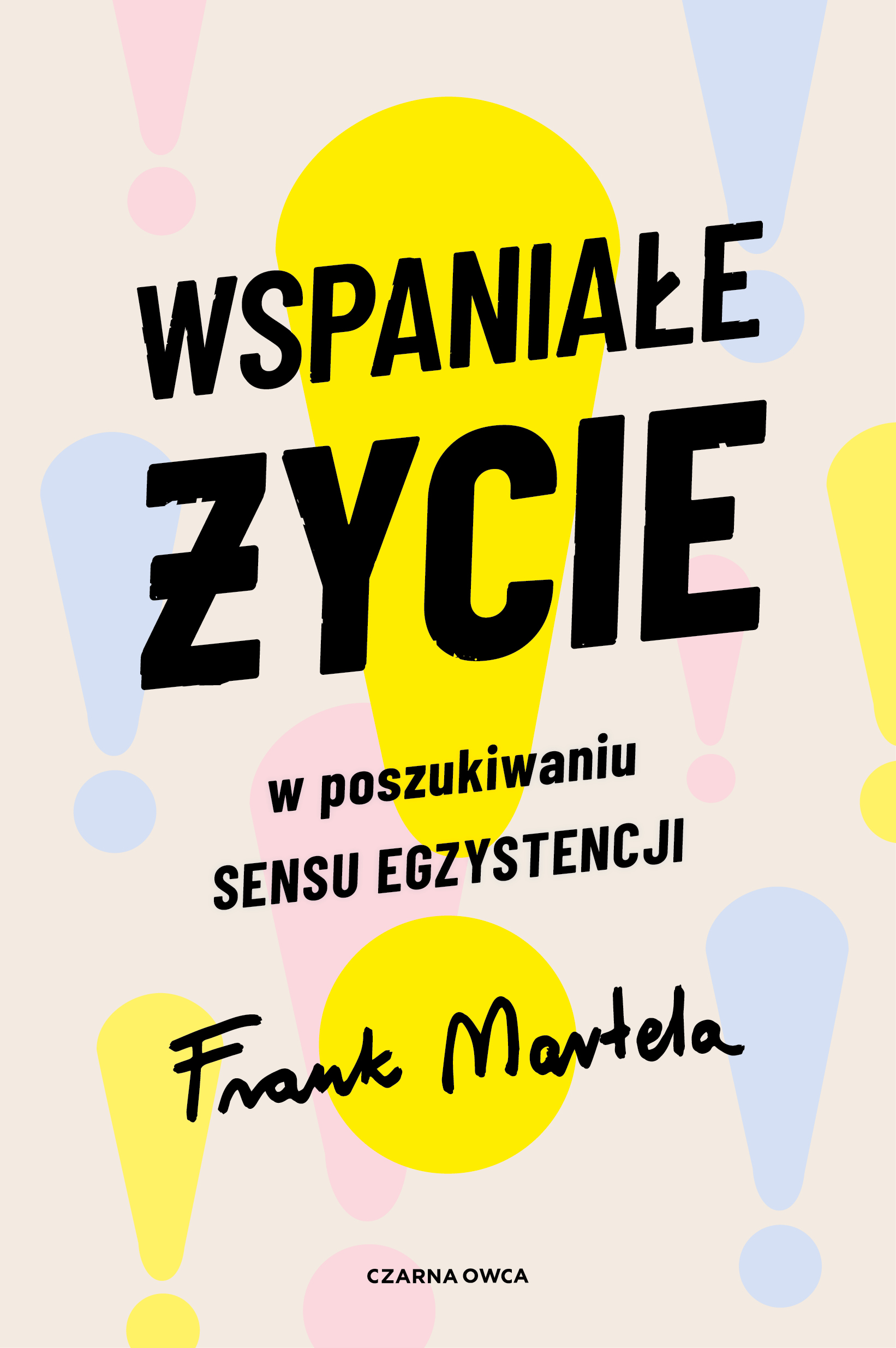 Wspaniałe życie. W poszukiwaniu sensu egzystencji, zdjęcie produktu, kategoria Uczucia i emocje