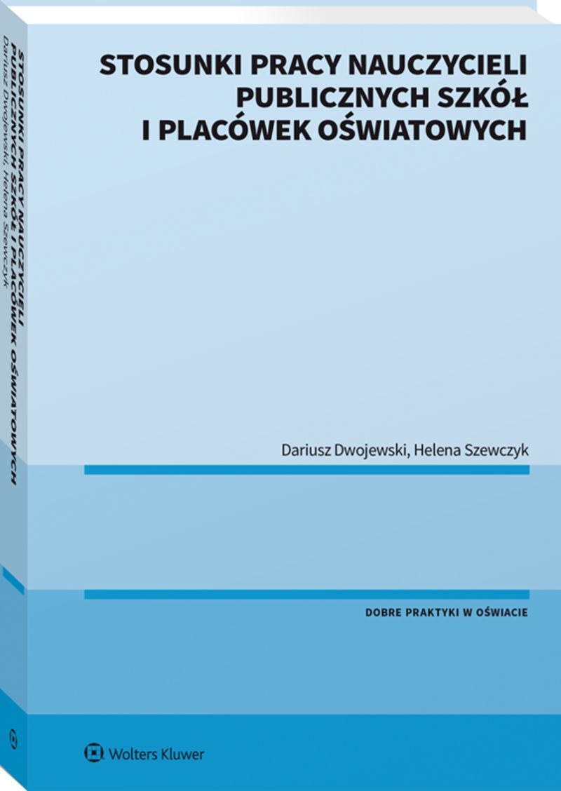 Stosunki pracy nauczycieli publicznych szkół i placówek oświatowych, zdjęcie produktu, kategoria Książki