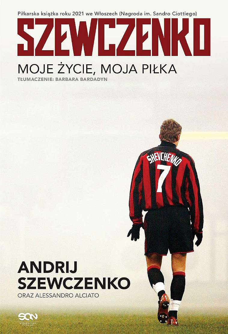 Szewczenko. Moje życie, moja piłka, zdjęcie produktu, kategoria Piłka nożna