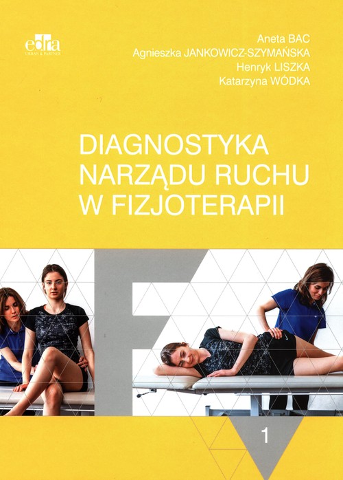 Diagnostyka narządu ruchu w fizjoterapii Tom 1, zdjęcie produktu, kategoria Choroby kręgosłupa i stawów