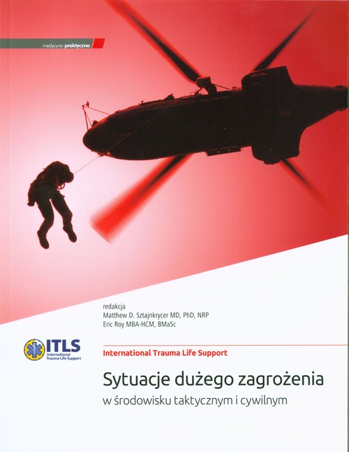 ITLS Sytuacje dużego zagrożenia w środowisku taktycznym i cywilnym, zdjęcie produktu, kategoria Pierwsza pomoc