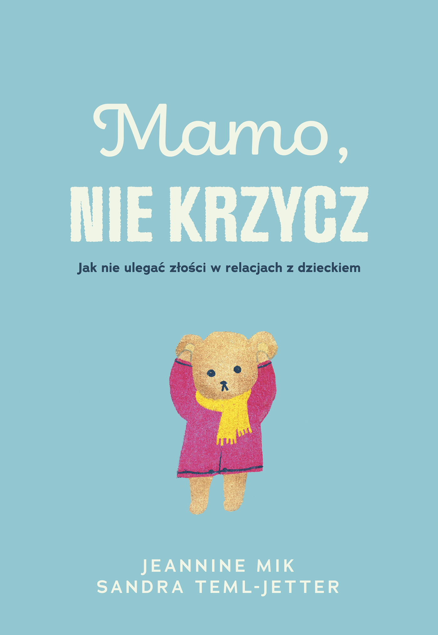 Mamo, nie krzycz, zdjęcie produktu, kategoria Rodzina i małżeństwo