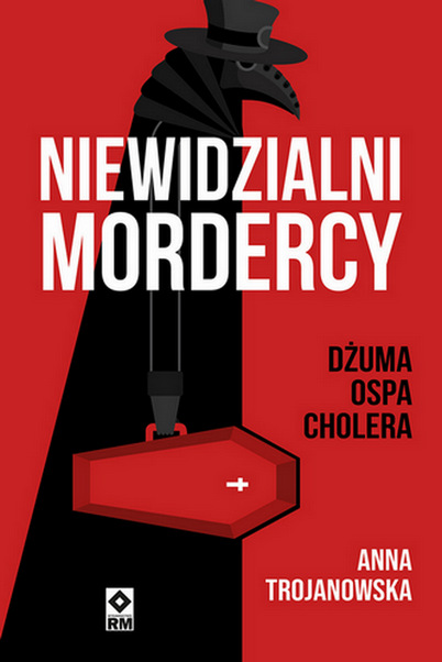 Niewidzialni mordercy. Dżuma, ospa, cholera, zdjęcie produktu, kategoria Choroby zakaźne