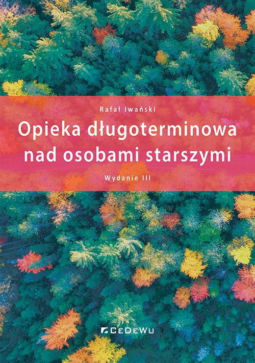 Opieka długoterminowa nad osobami starszymi (wyd. III), zdjęcie produktu, kategoria Choroby wieku podeszłego