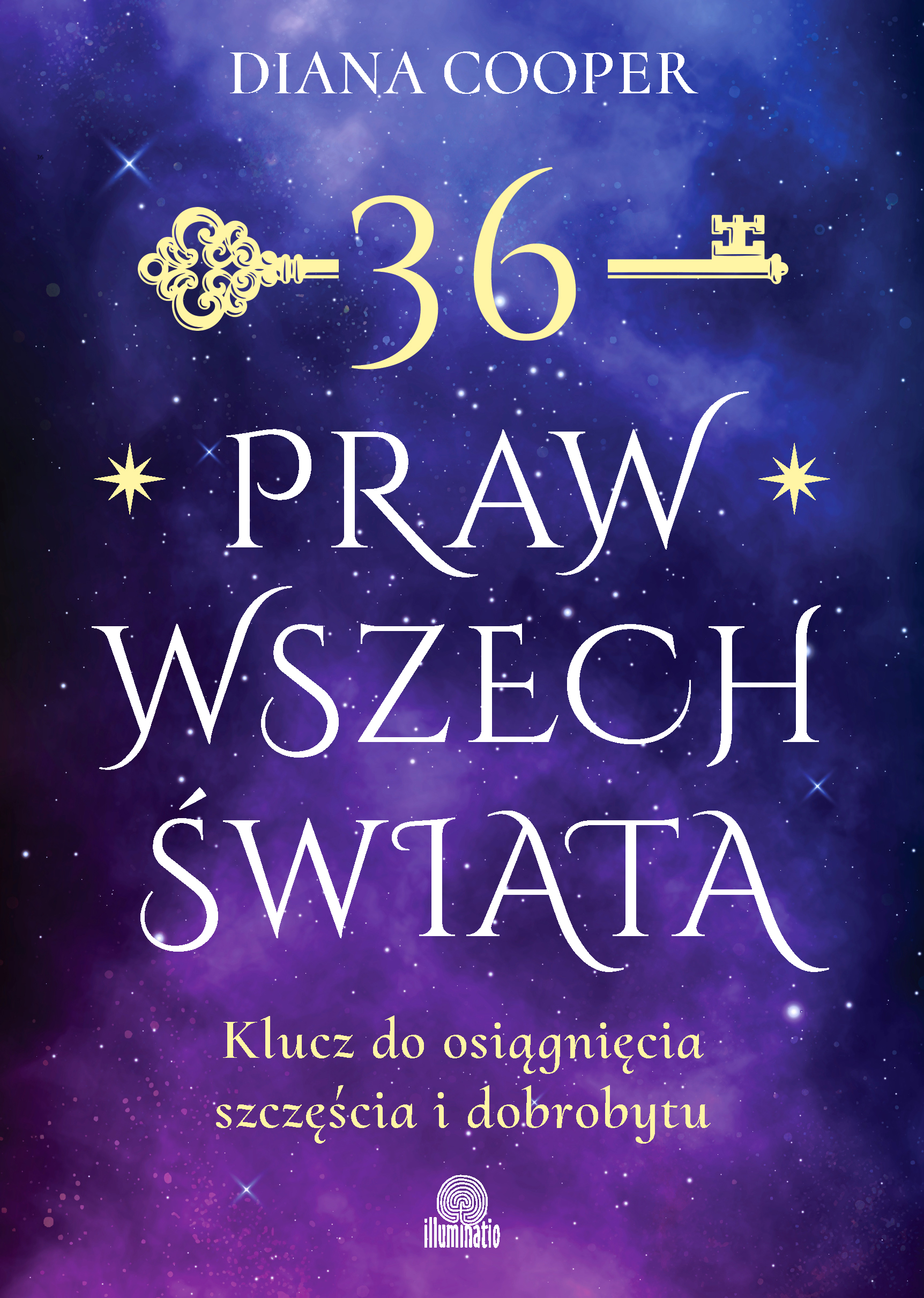 36 praw wszechświata. Klucz do osiągnięcia szczęścia i dobrobytu, zdjęcie produktu, kategoria Rozwój duchowy i ezoteryka