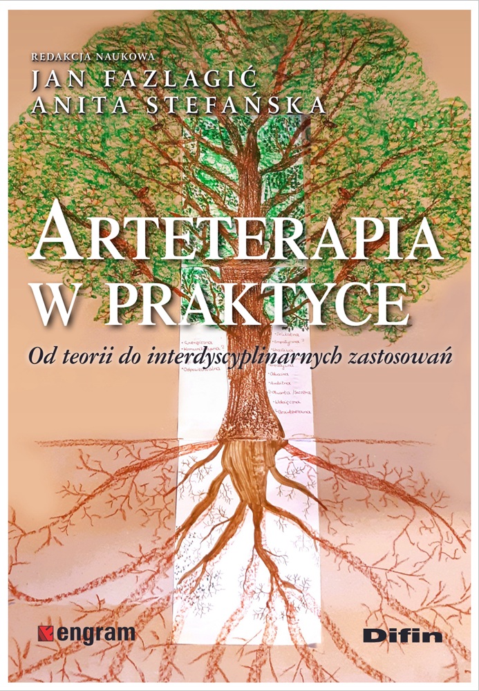 Arteterapia w praktyce. Od teorii do interdyscyplinarnych zastosowań, zdjęcie produktu, kategoria Techniki psychologii i psychoterapii