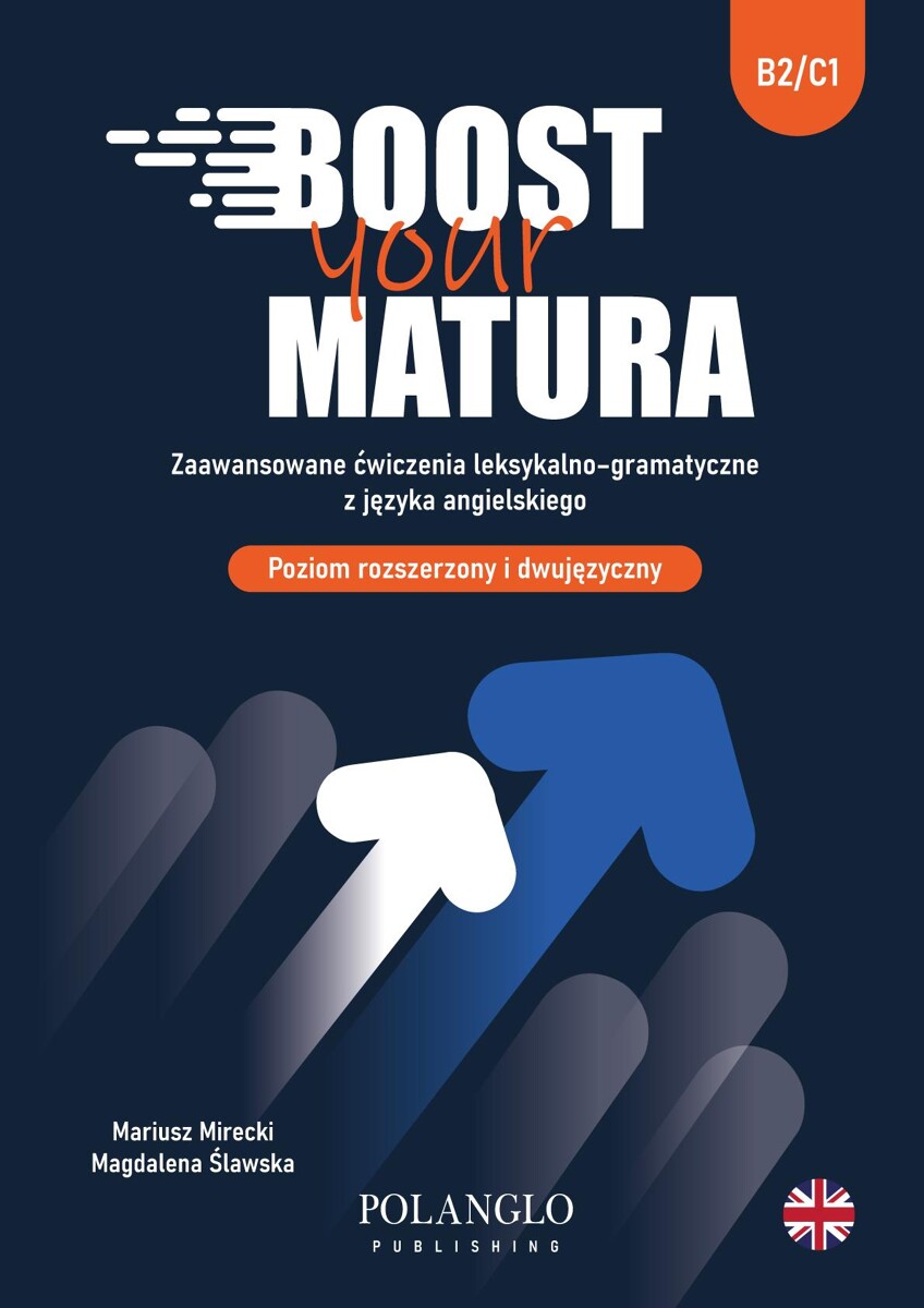 Boost Your Matura. Zaawansowane ćwiczenia leksykalno – gramatyczne, zdjęcie produktu, kategoria Podręczniki