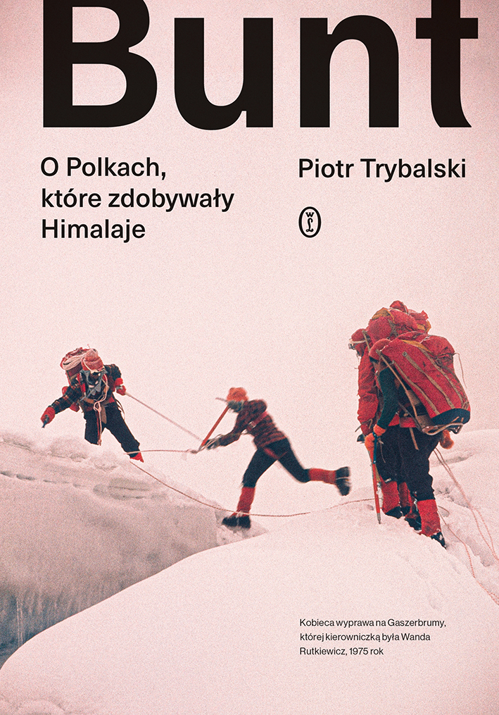 Bunt. O Polkach, które zdobywały Himalaje, zdjęcie produktu, kategoria Alpinizm i taternictwo