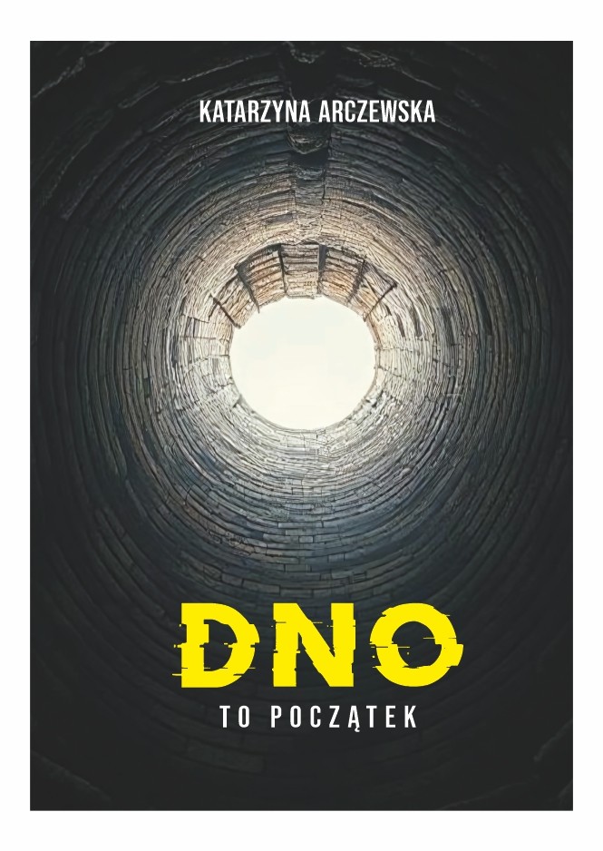 Dno To Początek, zdjęcie produktu, kategoria Psychologia i psychoterapia